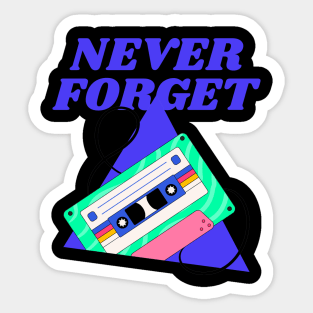 Never Forget Cassette Retro Vintage 60s 70s 80s 90s Sticker